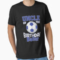 Uncle Birthday Baller Soccer Lover B T-Shirt - Unique Graphic Men Women - T-Shirt, Sweatshirt, Hoodie