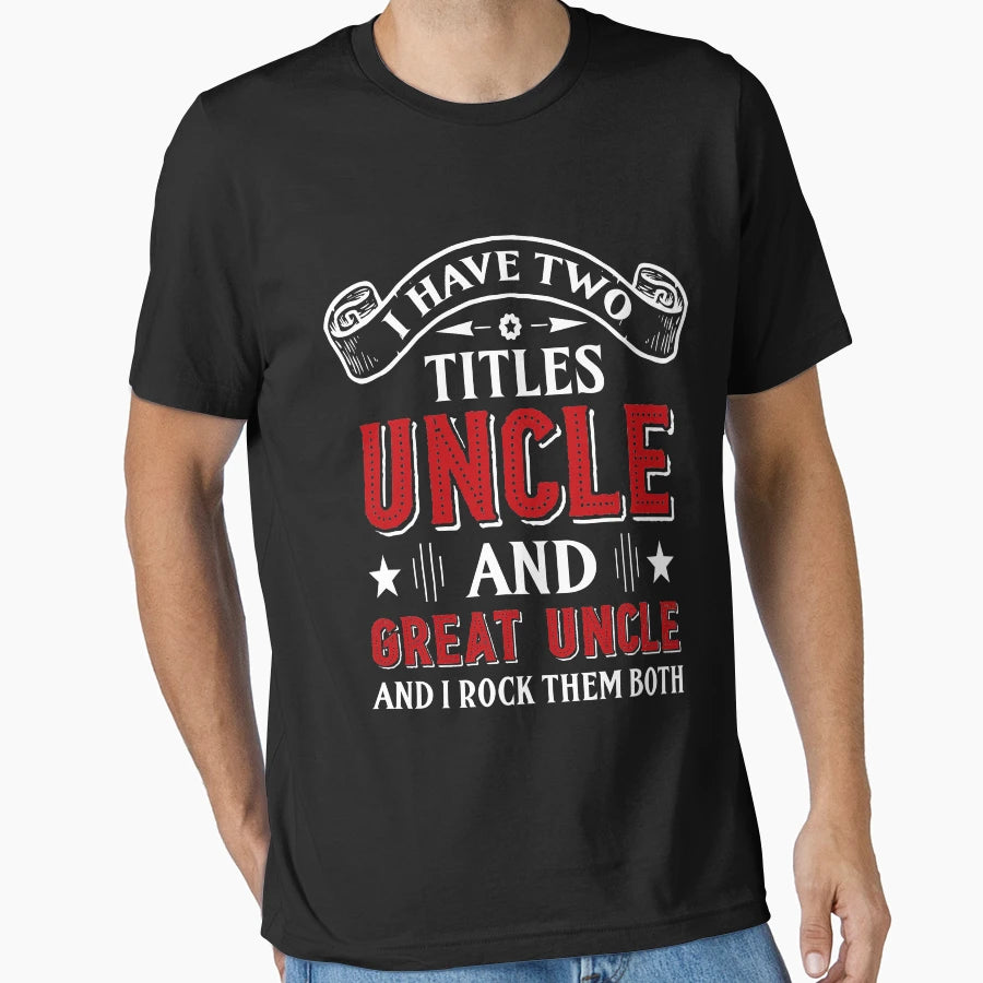 Uncle And Great Uncle Funny Uncle Family T-Shirt - Custom Art Print Unisex - T-Shirt, Sweatshirt, Hoodie