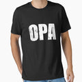 Opa German Grandfather Fathers Day T-Shirt - Fun Novelty Design Men Women - T-Shirt, Sweatshirt, Hoodie