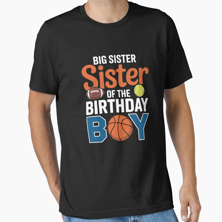 Big Sister Birthday Sports T-Shirt - Casual Everyday Wear for Adults - T-Shirt, Sweatshirt, Hoodie
