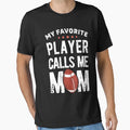My Favorite Player Calls Me Mom Mothers T-Shirt - Trendy Graphic Men Women - T-Shirt, Sweatshirt, Hoodie