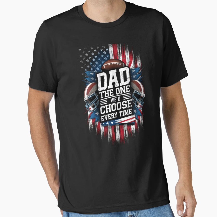 Dad One Wed Choose Every Time T-Shirt - Custom Art Print for Adults - T-Shirt, Sweatshirt, Hoodie