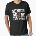 Senior Mom Class 2026 Football Mom Gear T-Shirt - Aesthetic Graphic Unisex - T-Shirt, Sweatshirt, Hoodie