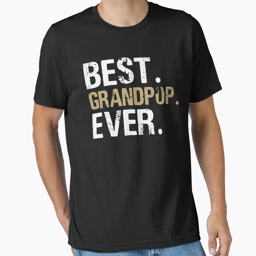 Best Grandpop Ever Gift Gift Grandson T-Shirt - Streetwear Style Men Women - T-Shirt, Sweatshirt, Hoodie