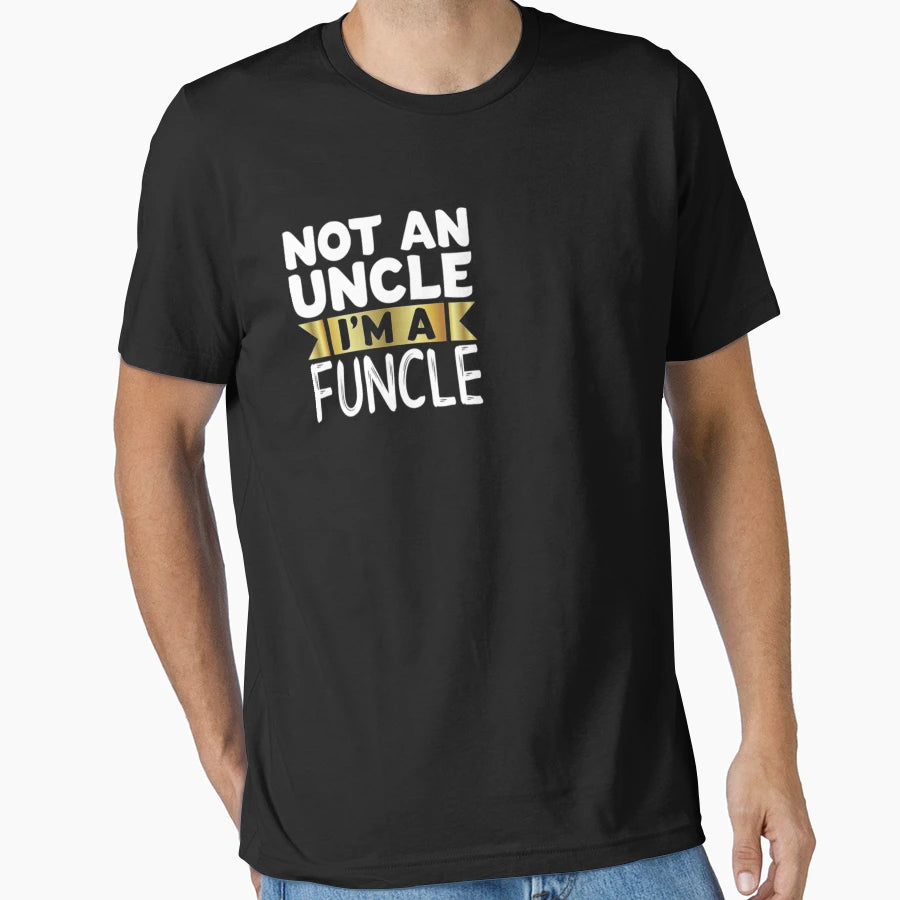 Not Uncle Im Funcle Funny Uncle T-Shirt - Minimalist Print for Adults - T-Shirt, Sweatshirt, Hoodie