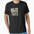 Not Uncle Im Funcle Funny Uncle T-Shirt - Minimalist Print for Adults - T-Shirt, Sweatshirt, Hoodie