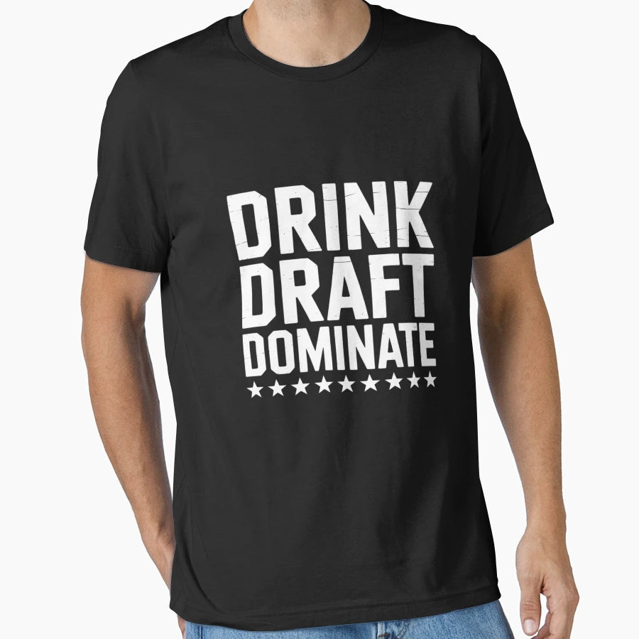 Drink Draft Dominate Stars Funny T-Shirt - Streetwear Style Unisex - T-Shirt, Sweatshirt, Hoodie