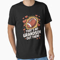 Thats My Grandson Out There Football T-Shirt - Streetwear Style Men Women - T-Shirt, Sweatshirt, Hoodie