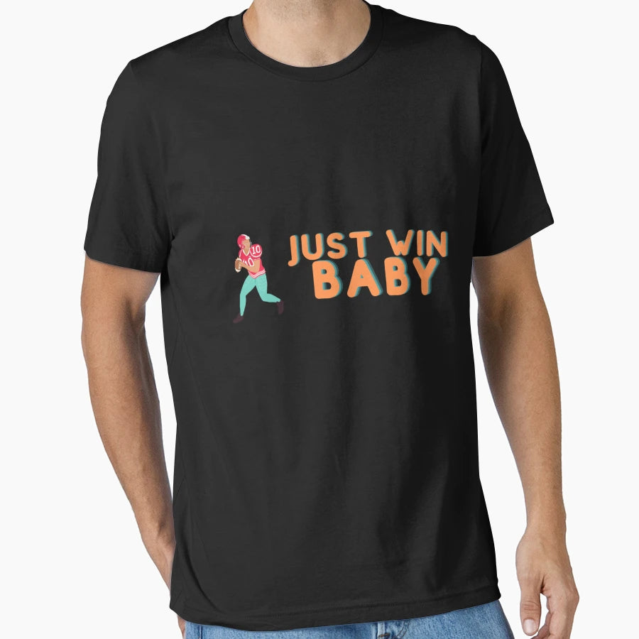 Just Win T-Shirt - Novelty Apparel for Adults - T-Shirt, Sweatshirt, Hoodie