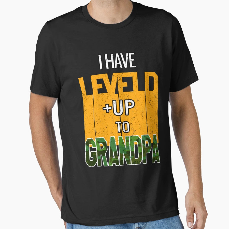 I Have Leveled Up To Grandpa Camouflage T-Shirt - Fun Novelty Design Unisex - T-Shirt, Sweatshirt, Hoodie