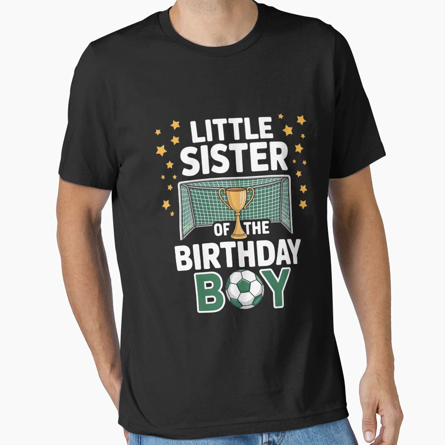 Soccer Little Sister Birthday Party T-Shirt - Novelty Apparel Unisex - T-Shirt, Sweatshirt, Hoodie