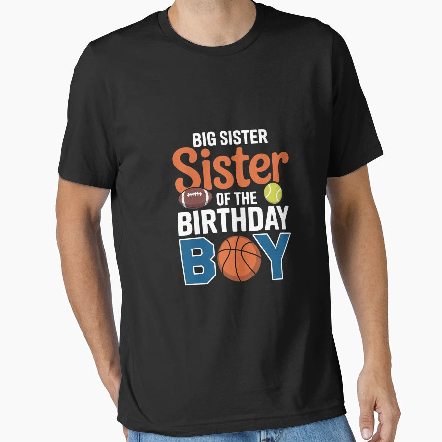 Big Sister Birthday Sports Matching T-Shirt - Streetwear Style Men Women - T-Shirt, Sweatshirt, Hoodie
