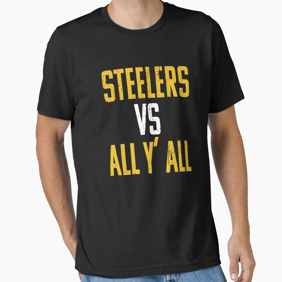 Steelers Vs All Yall T-Shirt - Streetwear Style Unisex - T-Shirt, Sweatshirt, Hoodie