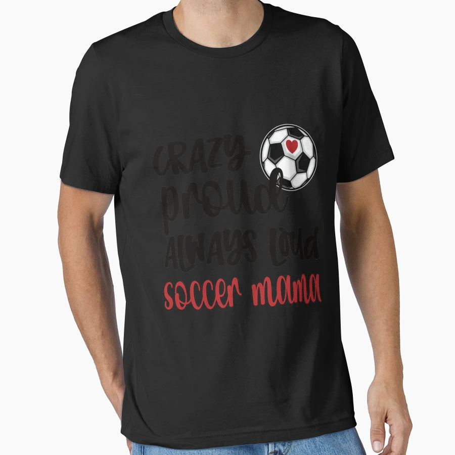 Proud Soccer Mom Mothers Day Soccer T-Shirt - Unique Graphic for Adults - T-Shirt, Sweatshirt, Hoodie