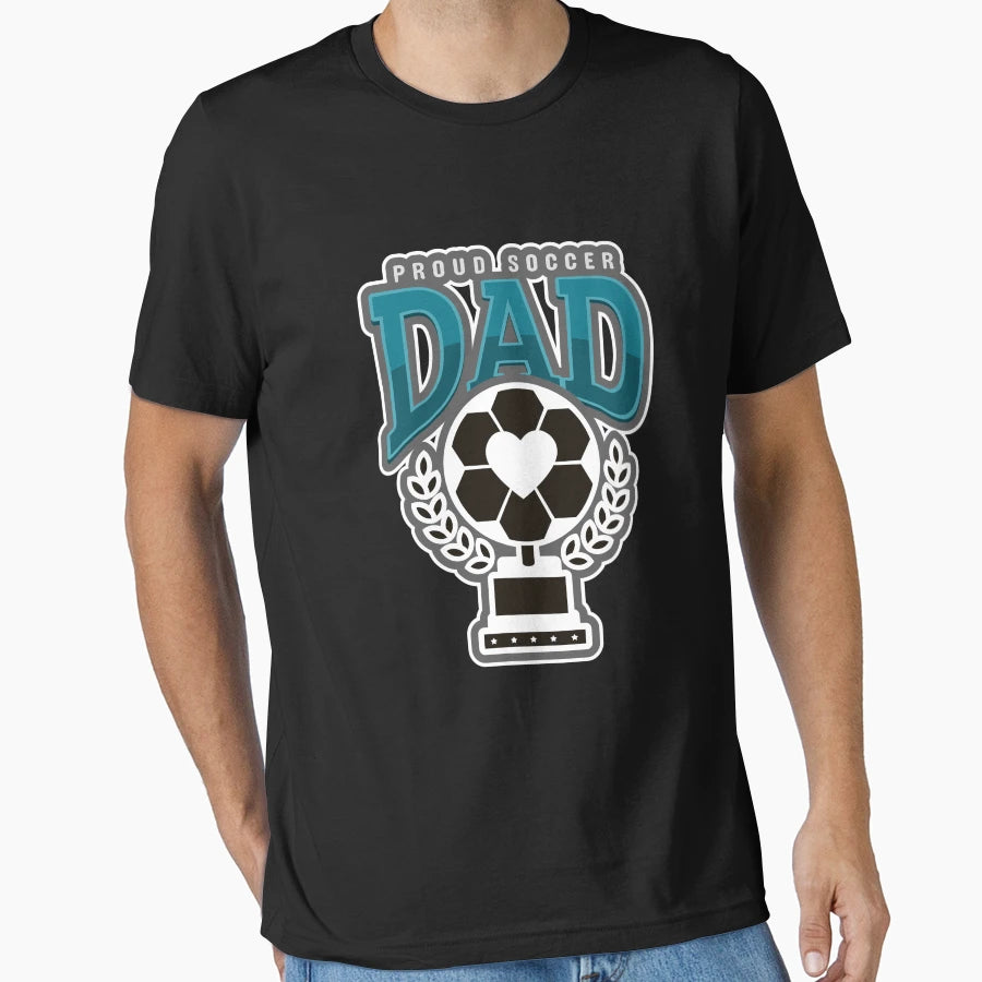 Proud Soccer Dad T-Shirt - Novelty Apparel Unisex - T-Shirt, Sweatshirt, Hoodie