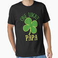 One Lucky Papa T-Shirt - Casual Everyday Wear Men Women - T-Shirt, Sweatshirt, Hoodie