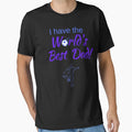 I Have Worlds Best Soccer Dad T-Shirt - Casual Everyday Wear Men Women - T-Shirt, Sweatshirt, Hoodie