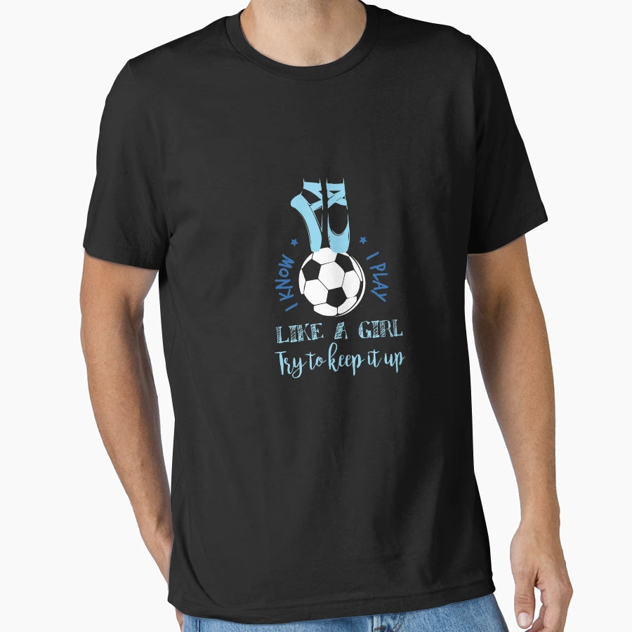 I Know I Play Like Try To Keep Up V2 T-Shirt - Trendy Graphic for Adults - T-Shirt, Sweatshirt, Hoodie