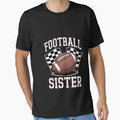 American Football Sister T-Shirt - Casual Everyday Wear for Adults - T-Shirt, Sweatshirt, Hoodie