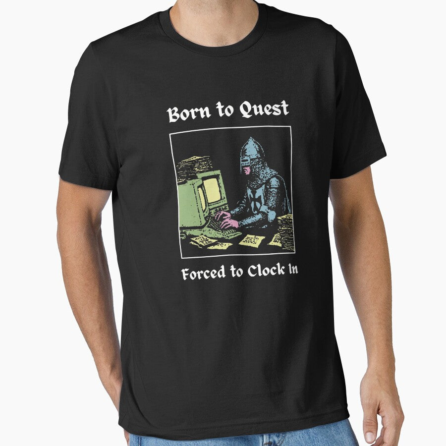 Born to Quest Forced Clock In Medieval Knight - Adult & Kids T-Shirts, Sweatshirts & Hoodies apparel design preview 1