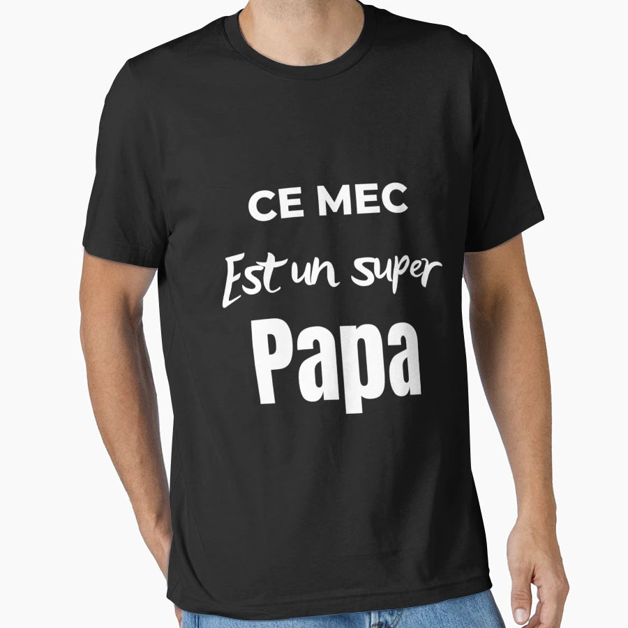 Super Daddy T-Shirt - Streetwear Style Men Women - T-Shirt, Sweatshirt, Hoodie