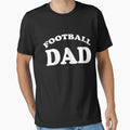 Football Dad Gift Proud Father T-Shirt - Casual Everyday Wear for Adults - T-Shirt, Sweatshirt, Hoodie