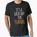 Its Great Day Qianball T-Shirt - Casual Everyday Wear Men Women - T-Shirt, Sweatshirt, Hoodie