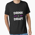 I Drink And Draft T-Shirt - Trendy Graphic for Adults - T-Shirt, Sweatshirt, Hoodie