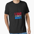 I Eat And Draft T-Shirt - Minimalist Print Unisex - T-Shirt, Sweatshirt, Hoodie