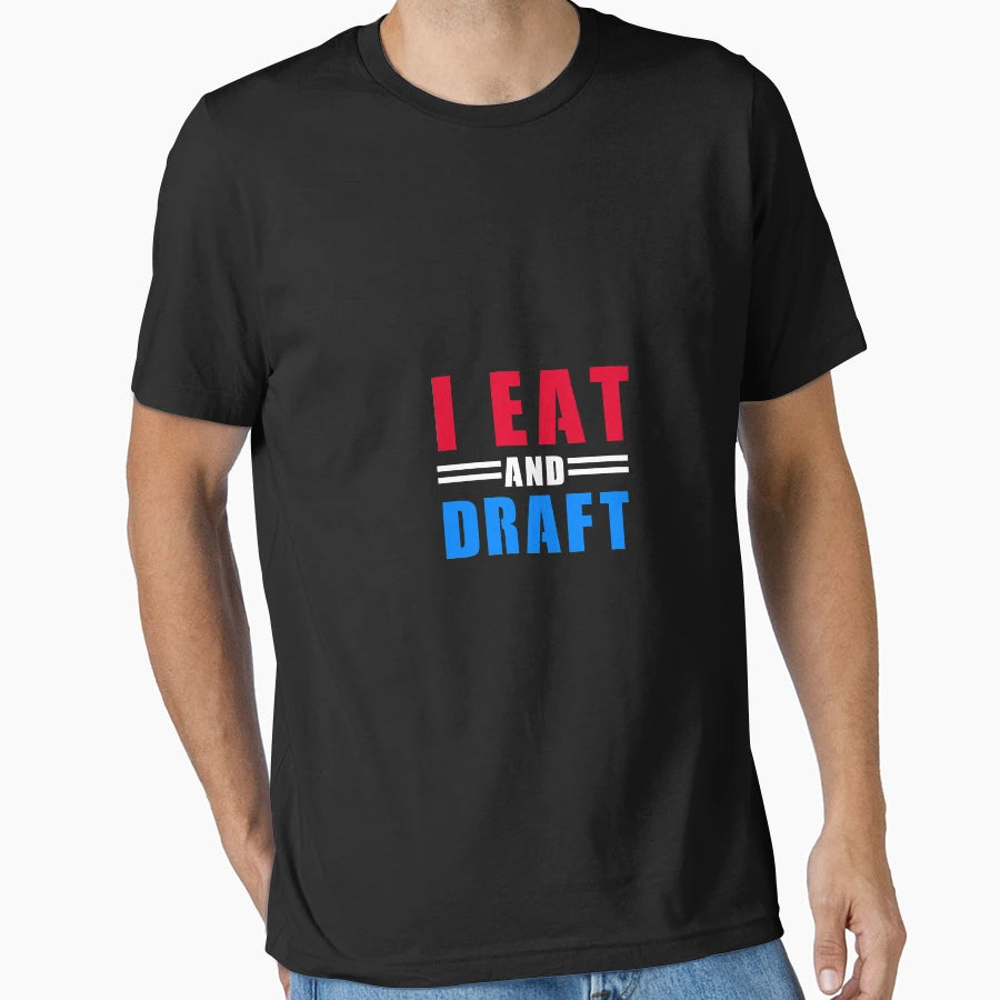 I Eat And Draft T-Shirt - Minimalist Print Unisex - T-Shirt, Sweatshirt, Hoodie