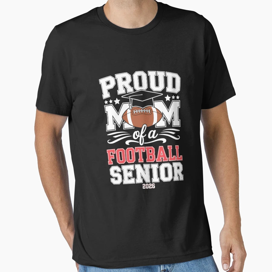Proud Mom Football Senior 2026 Graduation T-Shirt - Custom Art Print Unisex - T-Shirt, Sweatshirt, Hoodie