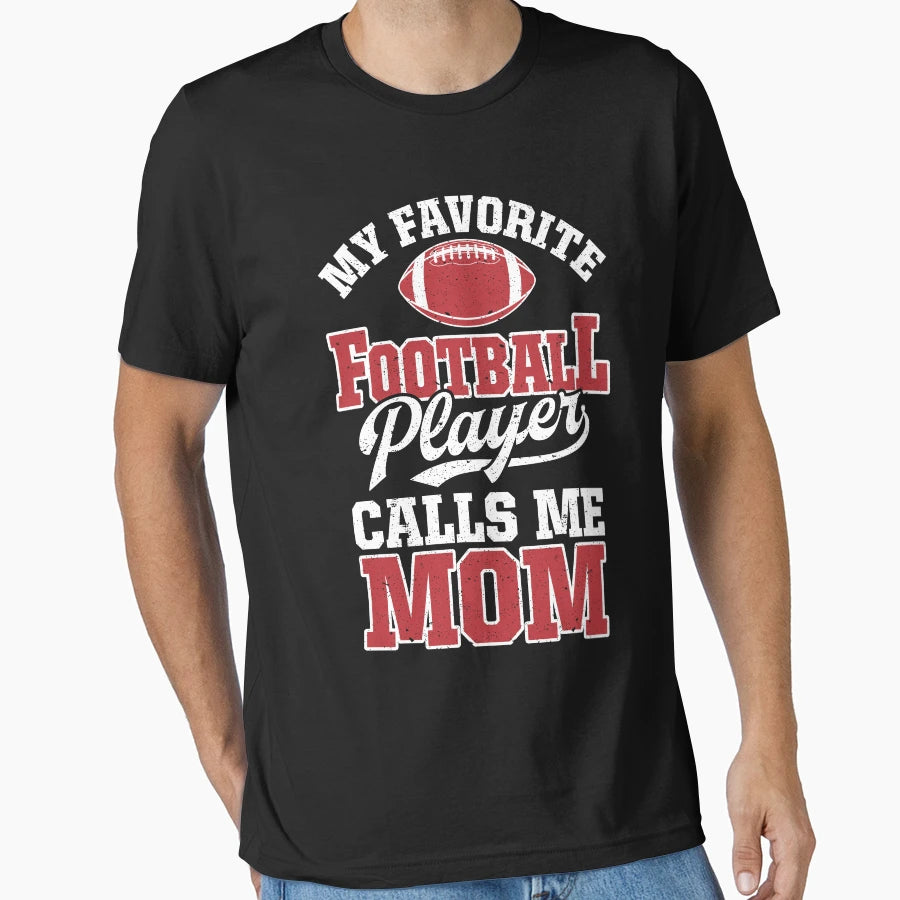 My Football Player Calls Me Mom Mothers Day T-Shirt - Graphic Print Unisex - T-Shirt, Sweatshirt, Hoodie