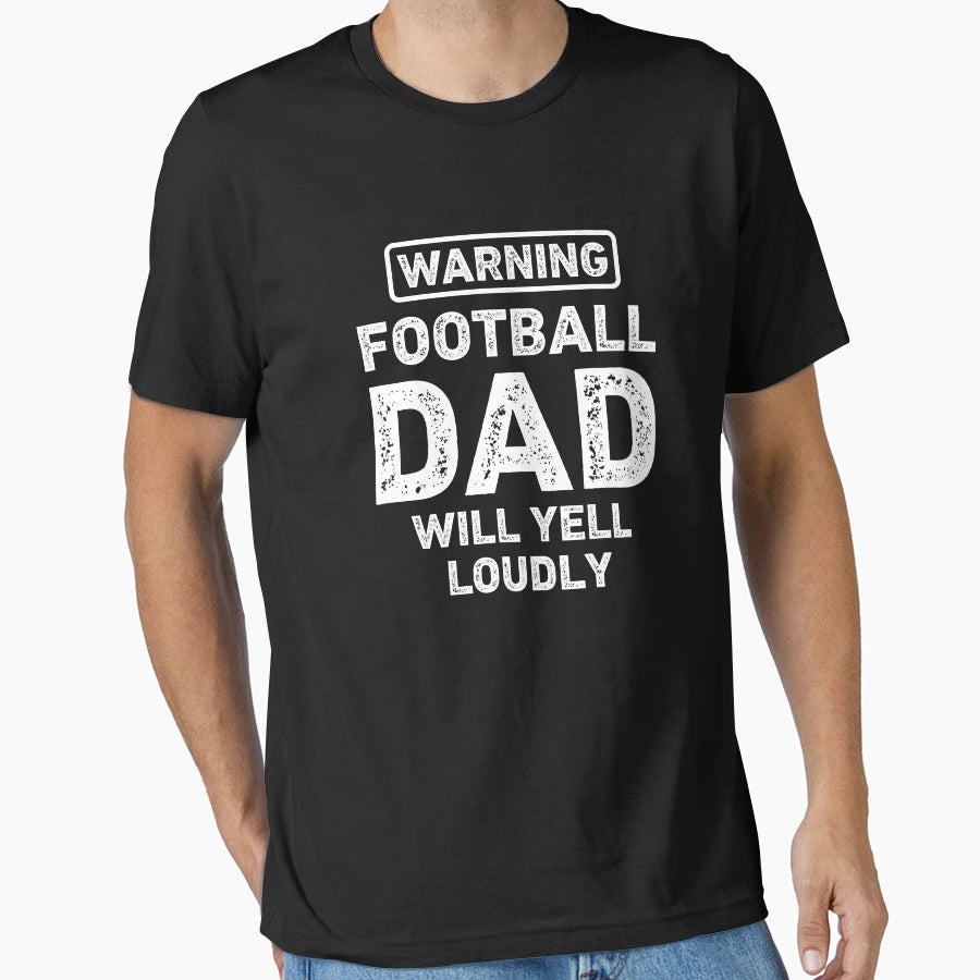 Football Dad Will Yell Loudly Funny T-Shirt - Minimalist Print Unisex - T-Shirt, Sweatshirt, Hoodie