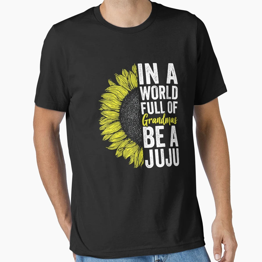 World Full Grandmas Be Juju Juju T-Shirt - Custom Art Print for Adults - T-Shirt, Sweatshirt, Hoodie