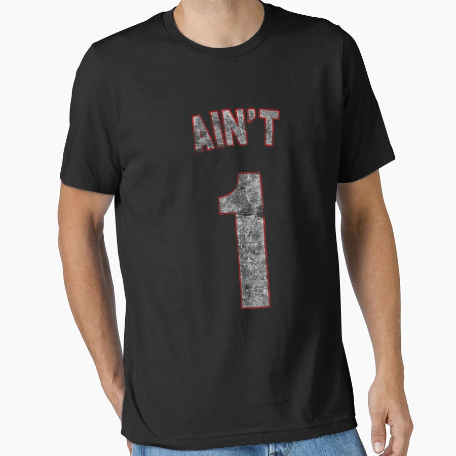 Aint 1 T-Shirt - Trendy Graphic for Adults - T-Shirt, Sweatshirt, Hoodie