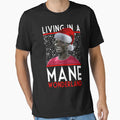 Living Mane Wonderland T-Shirt - Streetwear Style Unisex - T-Shirt, Sweatshirt, Hoodie