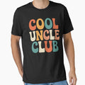 Uncle Club Funny Best Uncle Birthday T-Shirt - Streetwear Style Men Women - T-Shirt, Sweatshirt, Hoodie