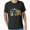 Futbol Is Life T-Shirt - Trendy Graphic Unisex - T-Shirt, Sweatshirt, Hoodie