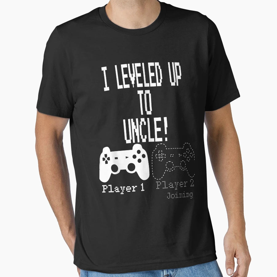 I Leveled Up To Uncle New Uncle T-Shirt - Casual Everyday Wear Men Women - T-Shirt, Sweatshirt, Hoodie
