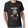 Football Is Calling And I Must Go Funny T-Shirt - Graphic Print Men Women - T-Shirt, Sweatshirt, Hoodie