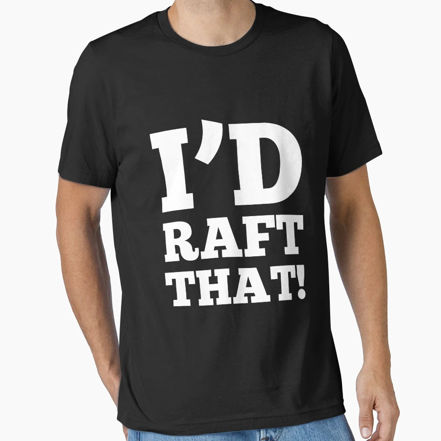 Rafting Sayings Raft White Water Rides T-Shirt - Custom Art Print Unisex - T-Shirt, Sweatshirt, Hoodie