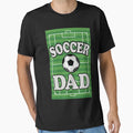 Soccer Dad Sports Fathers Day Birthday T-Shirt - Novelty Apparel Men Women - T-Shirt, Sweatshirt, Hoodie