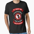 I Dont Die Coronavirus I Will Die T-Shirt - Aesthetic Graphic Men Women - T-Shirt, Sweatshirt, Hoodie