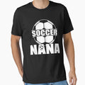 Funny Soccer Nana Soccer Grandma T-Shirt - Aesthetic Graphic Men Women - T-Shirt, Sweatshirt, Hoodie