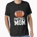 American Football Mom Sports Gridiron Game T-Shirt - Unique Graphic Unisex - T-Shirt, Sweatshirt, Hoodie