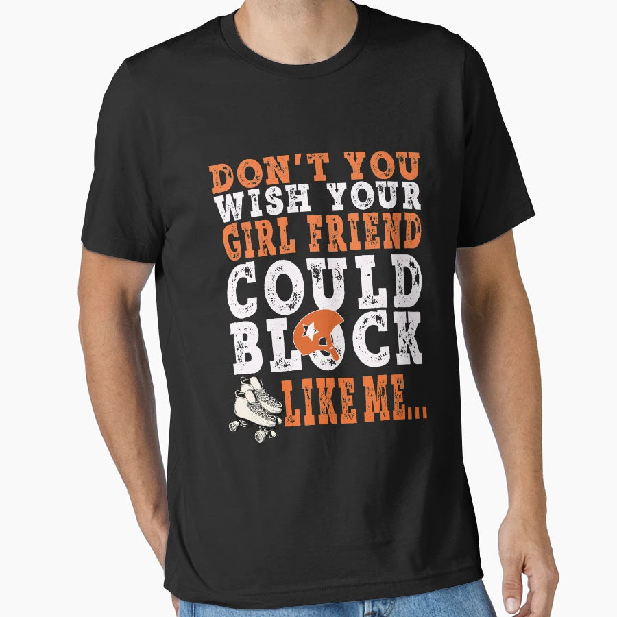 Funny Roller Derby Block Like Mine T-Shirt - Unique Graphic Unisex - T-Shirt, Sweatshirt, Hoodie