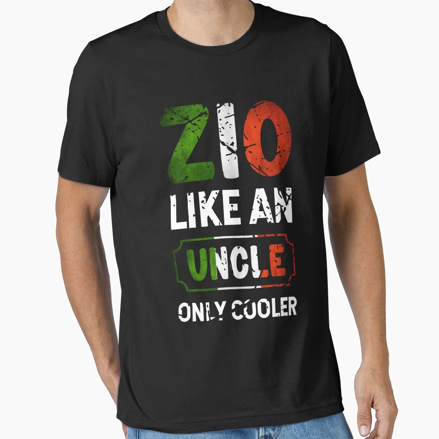 Zio Like Uncle Just Cooler T-Shirt - Streetwear Style for Adults - T-Shirt, Sweatshirt, Hoodie