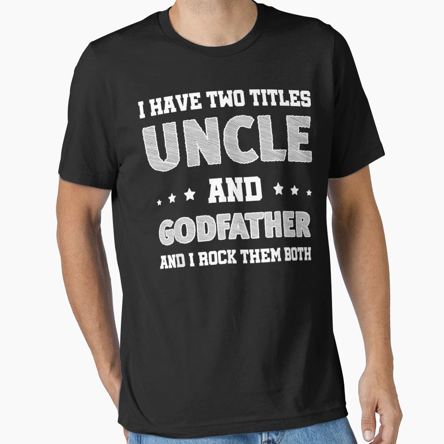 Uncle Godfather I Rock Both Them T-Shirt - Casual Everyday Wear for Adults - T-Shirt, Sweatshirt, Hoodie