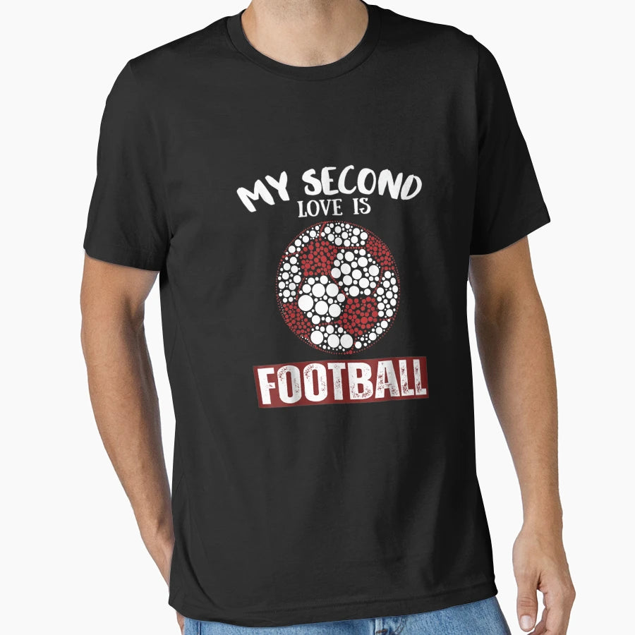 My Second Loves Is Football Funny T-Shirt - Minimalist Print for Adults - T-Shirt, Sweatshirt, Hoodie