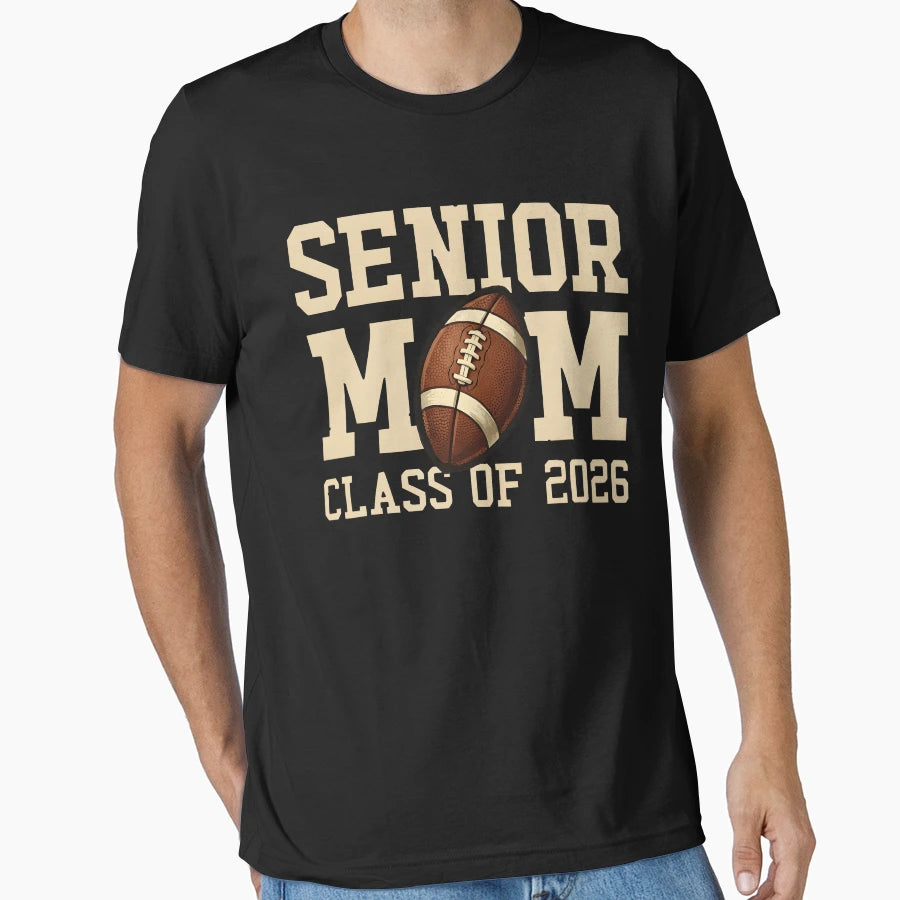 Proud Senior Mom Class 2026 High T-Shirt - Novelty Apparel Men Women - T-Shirt, Sweatshirt, Hoodie